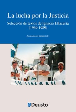 portada La Lucha por la Justicia: Elección de Textos de Ignacio Ellacuría (1969-1989) (in Spanish)