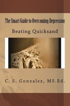 portada The Smart Guide to Overcoming Depression: Beating Quicksand