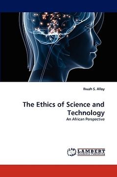 portada the ethics of science and technology (en Inglés)