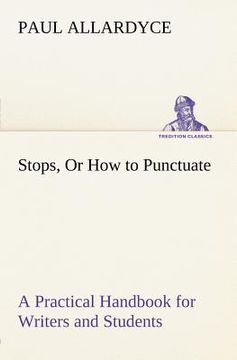 portada stops, or how to punctuate a practical handbook for writers and students (in English)