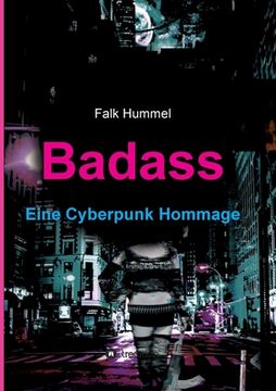 portada Badass: Eine Cyberpunk Hommage (en Alemán)