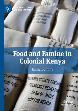 portada Food and Famine in Colonial Kenya (en Inglés)