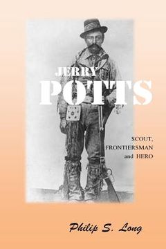 portada Jerry Potts: Scout, Frontiersman and Hero (en Inglés)
