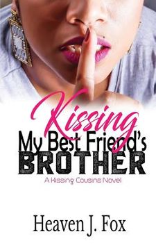 portada Kissing My Best Friend's Brother (en Inglés)