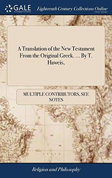 portada A Translation of the new Testament From the Original Greek. By t. Haweis, 