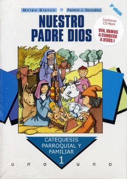 portada Nuestro Padre Dios. Curso 1º: Contiene Cd-Rom Ven, Vamos a Conocer a Jesús i (Catequesis Parroquial y Familiar)