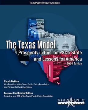 portada The Texas Model: Prosperity in the Lone Star State and Lessons for America - 2014 Edition (en Inglés)