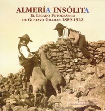 portada Almería insólita. El legado fotográfico de Gustavo Gillman (1889-1922). Rústica (ARS photographica)