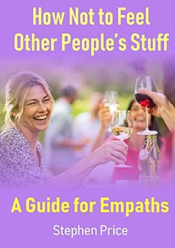 portada How not to Feel Other People's Stuff: A Guide for Empaths (en Inglés)