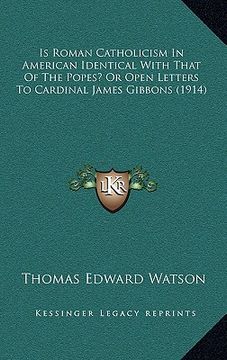 portada is roman catholicism in american identical with that of the popes? or open letters to cardinal james gibbons (1914)