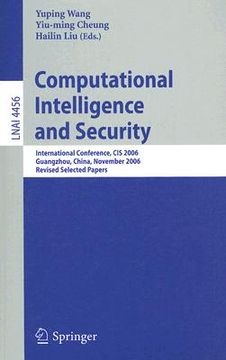 portada computational intelligence and security: international conference, cis 2006 guangzhou, china, november 3-6, 2006 revised selected papers (en Inglés)