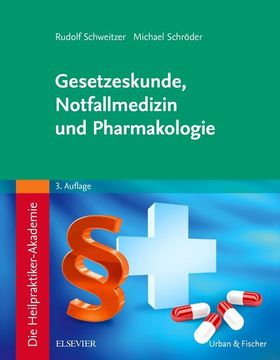 portada Die Heilpraktiker-Akademie. Gesetzeskunde, Notfallmedizin und Pharmakologie (in German)