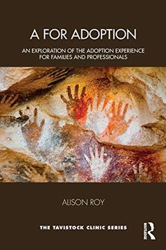 portada A for Adoption: An Exploration of the Adoption Experience for Families and Professionals (Tavistock Clinic Series) (en Inglés)