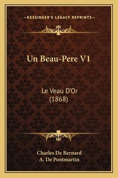 portada Un Beau-Pere V1: Le Veau D'Or (1868) (in French)