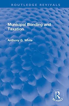 portada Municipal Bonding and Taxation (Routledge Revivals) 