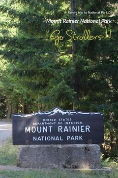portada Go Strollers !!: Family trip to National Park 01 - Mount Rainier National Park