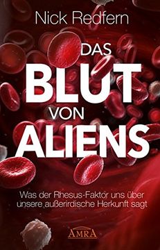 portada Das Blut von Aliens: Was der Rhesus-Faktor uns Über Unsere Außerirdische Herkunft Sagt (en Alemán)