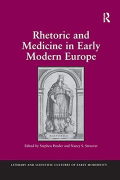 portada Rhetoric and Medicine in Early Modern Europe (Literary and Scientific Cultures of Early Modernity) (en Inglés)