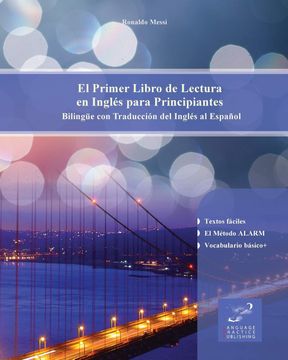 portada El Primer Libro de Lectura en Inglés Para Principiantes: Bilingüe con Traducción del Inglés al Español (in Spanish)