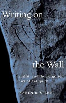 portada Writing on the Wall: Graffiti and the Forgotten Jews of Antiquity (in English)