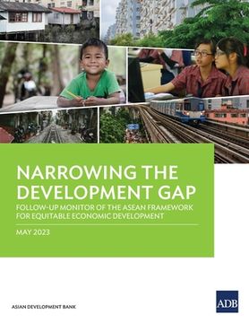 portada Narrowing the Development Gap: Follow-Up Monitor of the ASEAN Framework for Equitable Economic Development