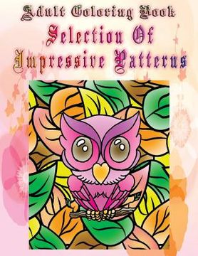 portada Adult Coloring Book Selection Of Impressive Patterns: Mandala Coloring Book (en Inglés)