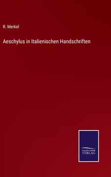 portada Aeschylus in Italienischen Handschriften (en Alemán)