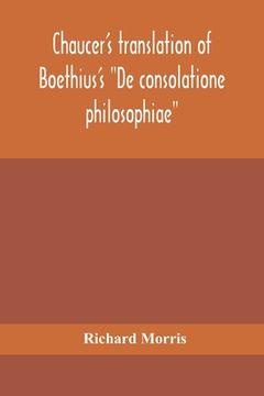 portada Chaucer's translation of Boethius's De consolatione philosophiae (en Inglés)