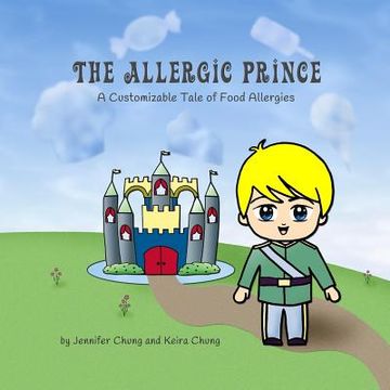 portada The Allergic Prince: A Customizable Tale of Food Allergies (in English)