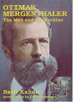 portada Ottmar Mergenthaler: The man and his Machine (en Inglés)