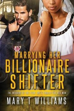 portada Marrying Her Billionaire Shifter: A BBW BWWM Paranormal Panther Romance (en Inglés)
