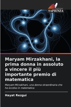 portada Maryam Mirzakhani, la prima donna in assoluto a vincere il più importante premio di matematica (en Italiano)