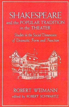 portada shakespeare and the popular tradition in the theater: studies in the social dimension of dramatic form and function (en Inglés)