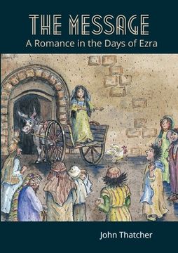 portada The Message: A Romance in the Days of Ezra (en Inglés)
