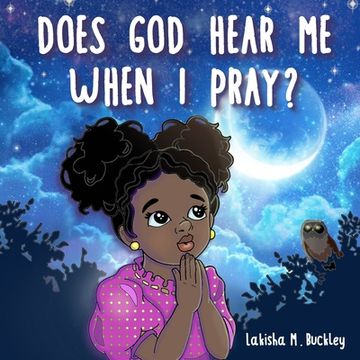 portada Does God Hear Me When I Pray? (en Inglés)