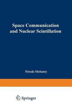 portada Space Communication and Nuclear Scintillation (en Inglés)