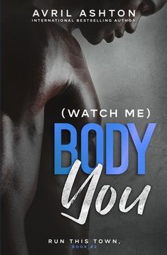 portada (Watch Me) Body You (en Inglés)