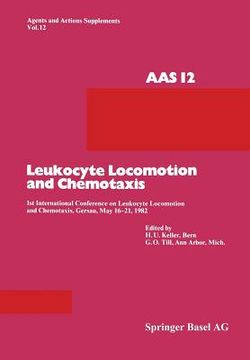 portada Leukocyte Locomotion and Chemotaxis: 1st International Conference on Leukocyte Locomotion and Chemotaxis, Gersau, May 16-21, 1982 (en Inglés)