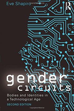 portada Gender Circuits: Bodies and Identities in a Technological age (Sociology Re-Wired) (en Inglés)