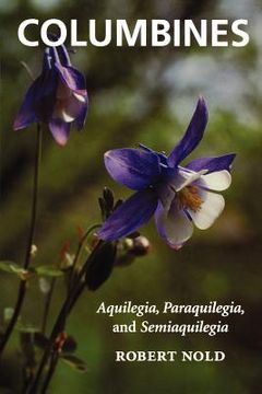 portada columbines: aquilegia, paraquilegia, and semiaquilegia (en Inglés)