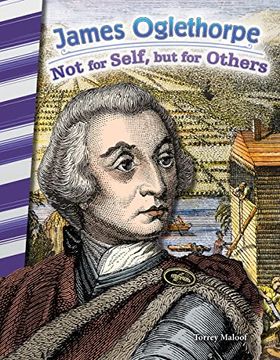 portada James Oglethorpe: Not for Self, but for Others (Social Studies Readers) (en Inglés)