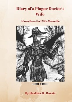 portada Diary of a Plague Doctor's Wife: A Novella set in 1720s Marseille (en Inglés)