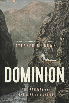 portada Dominion: The Railway and the Rise of Canada (in English)