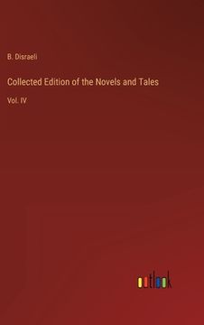 portada Collected Edition of the Novels and Tales: Vol. IV (en Inglés)