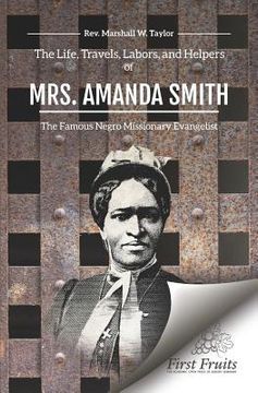 portada The Life, Travels, Labors, and Helpers of Mrs. Amanda Smith (en Inglés)