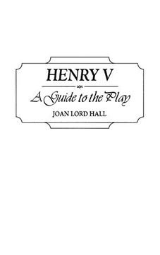 portada Henry v: A Guide to the Play (Greenwood Guides to Shakespeare) (in English)