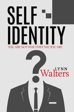 portada self Identity: You are not Who they say you are (in English)