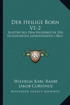 portada Der Heilige Born V1-2: Blatter Aus Dem Bilderbuche Des Sechzehnten Jahrhunderts (1861) (en Alemán)