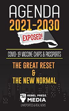 portada Agenda 2021-2030 Exposed: Vaccine Chips & Passports, the Great Reset & the new Normal; Unreported & Real News (1) (Truth Anonymous) 