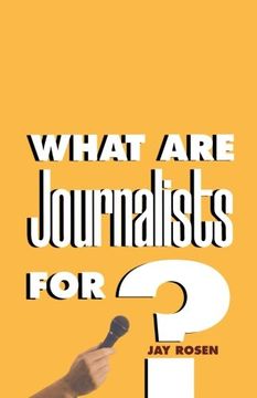 portada What are Journalists For? (en Inglés)